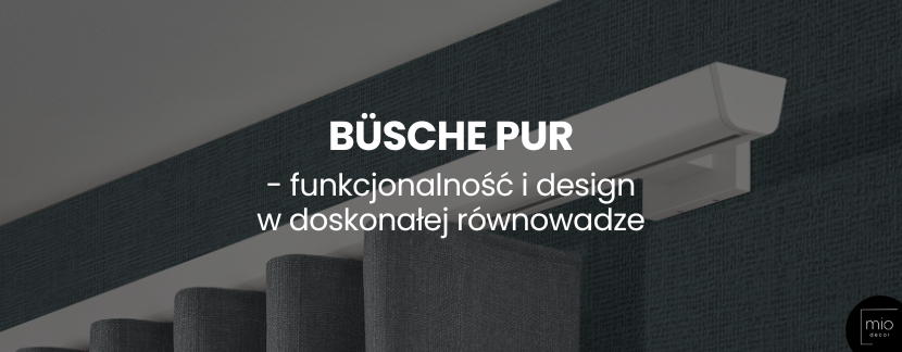 Büsche Pur - funkcjonalność i design w doskonałej równowadze