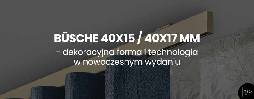 Büsche 40x17 mm - dekoracyjna forma i technologia w nowoczesnym wydaniu