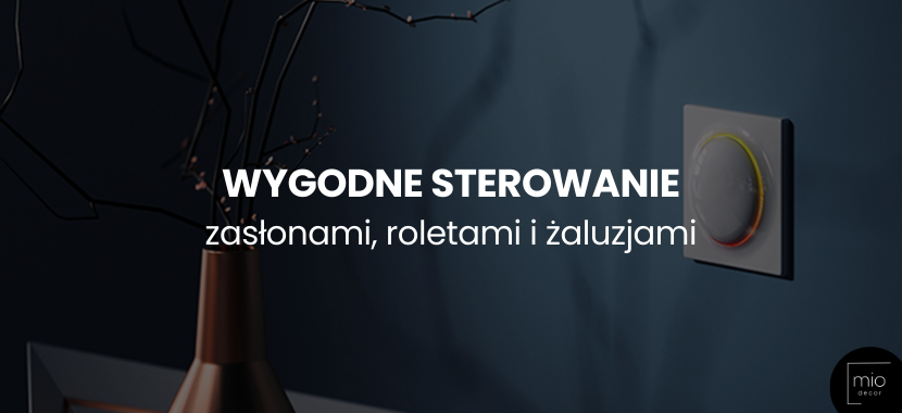 Komfort i wygoda w Twoim domu: Poznaj różne sposoby sterowania zasłonami, roletami i żaluzjami