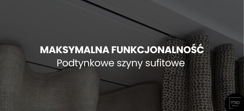 Maksymalna funkcjonalność i elegancja: Zalety podtynkowych szyn sufitowych