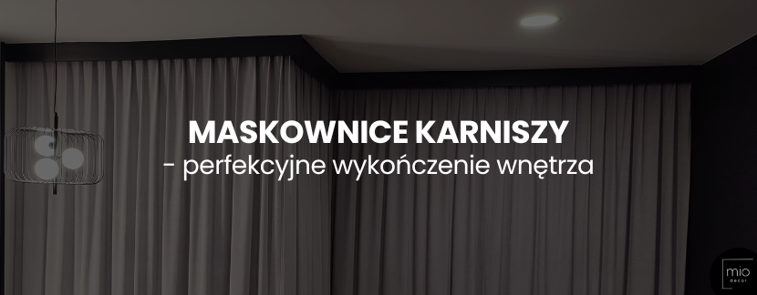 Maskownice do karniszy – perfekcyjne wykończenie każdego wnętrza