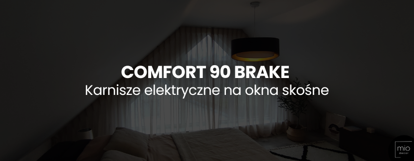 Karnisze elektryczne na okna skośne – Comfort 90 Brake