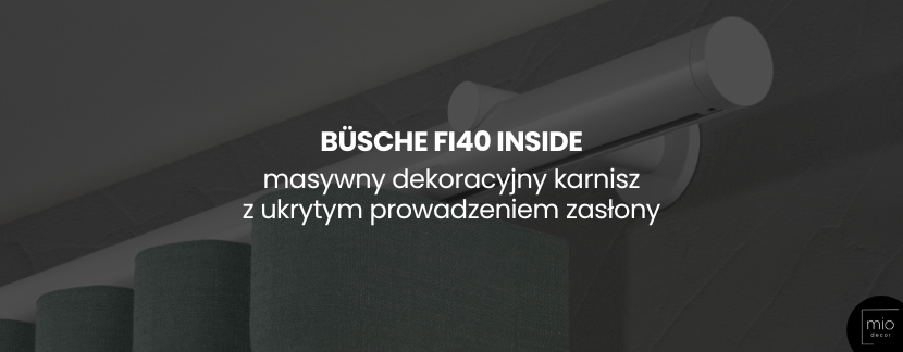 Busche fi40 – masywny dekoracyjny karnisz z ukrytym prowadzeniem zasłony